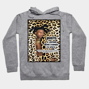 A leopard never changes its spots Hoodie